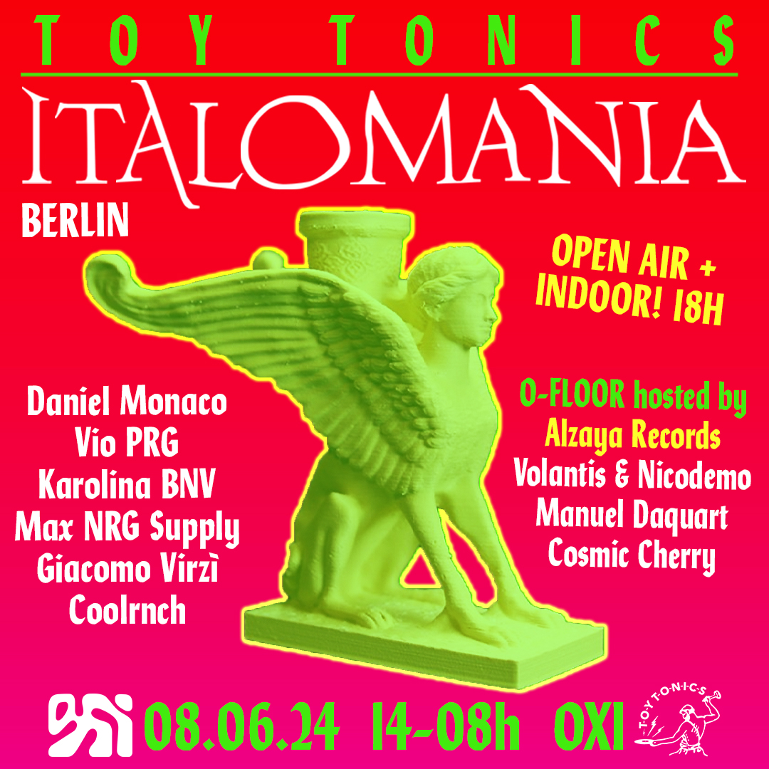 Toy Tonics Italomania @ OXI, Berlin